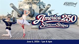 Picture of Wilmington Conservatory of Fine Arts Presents America250: Stars and Stripes Saturday, June 6, 2026 @ 1:00 p.m.